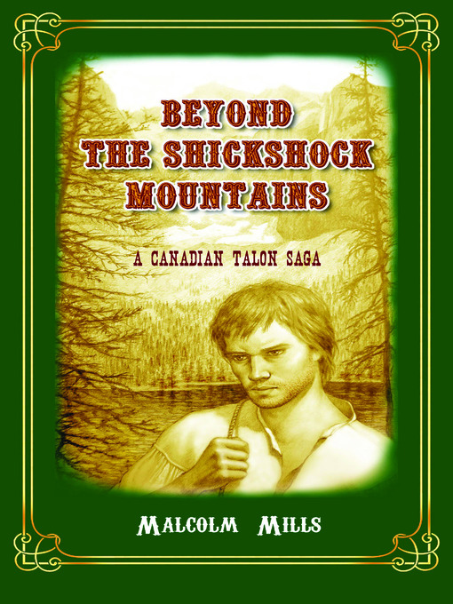 Title details for Beyond the Shickshock Mountains by Malcolm Mills - Available